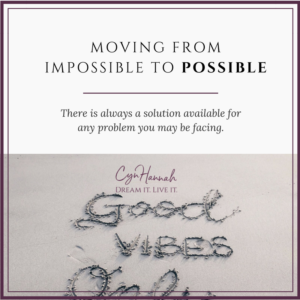Moving from impossible to possible | Cyn Hannah