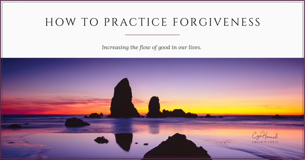 How To Practice Forgiveness - Cyn Hannah